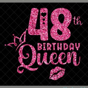 48th Birthday Queen SVG, 48th Birthday Girl Svg, It&#39;s My 48th Birthday, 48 Years Old Birthday, Forty-Eight Years old Svg, Png, Eps, Dxf