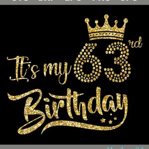 It&#39;s My 63rd Birthday SVG, Birthday Girl, Sixty-Three Birthday Shirt Svg, 63 Years Old Birthday Svg Cutting Files Use With Silhouette Studio