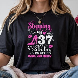 Stepping Into My 37th Birthday with God’s Grace and Mercy Svg, 37 Years Old Birthday Girl Svg, 37th Birthday Queen Cutting Silhouette SVG
