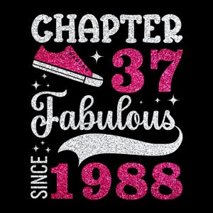 Birthday Girl Shirt, Chapter 37 Fabulous Since 1988 Tshirt, Birthday Party Gift, 37th Birthday Shirt, 37 Years Old Birthday Svg Digital File