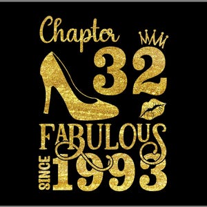 May include: A digital design on a black background with gold glitter text. The text reads "Chapter 32 Fabulous Since 1993" with a high heel shoe, crown, and lips graphic. The design is available as an instant digital file download.