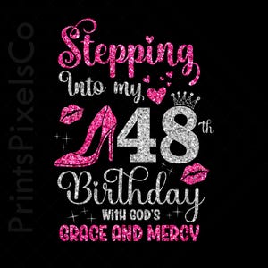 Stepping Into My 48th Birthday with God’s Grace and Mercy Svg, 48 Years Old Birthday Girl Svg, 48th Birthday Queen Cutting Silhouette SVG