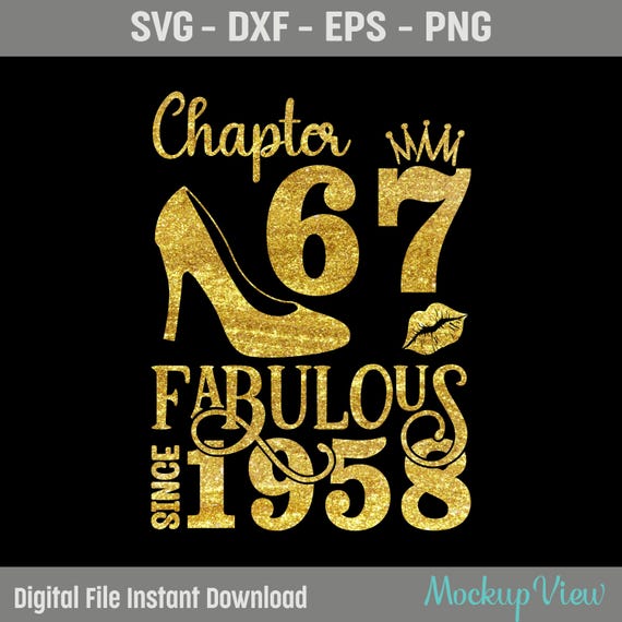 Chapter 67 Fabulous Since 1958, 67 Years Old Birthday SVG, Born in 1958 Svg, 67th Birthday and Fabulous, Birthday Svg, Png, Dxf, Eps File