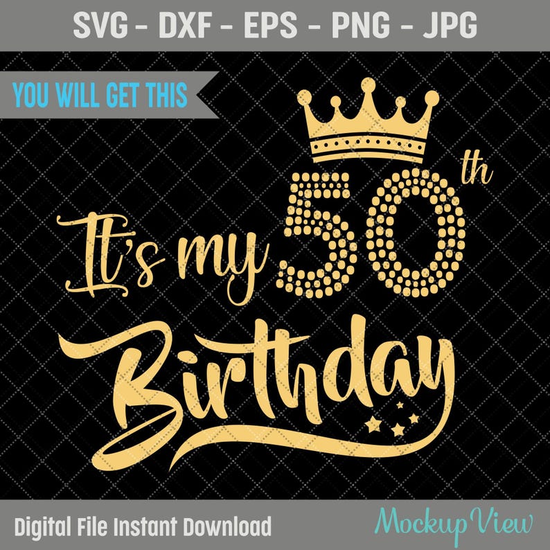 It's My 50th Birthday SVG, Birthday Girl, Fifty Birthday Shirt Svg, 50 ...