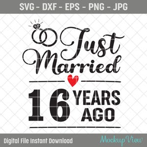 Recién casados hace 16 años SVG, regalo de 16.º aniversario de bodas para esposa, 16.º aniversario de matrimonio Svg, decimosexto aniversario Svg