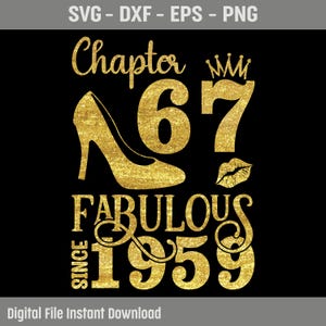 May include: A digital graphic design featuring gold glitter text and imagery on a black background. The text reads Chapter 67, Fabulous, and Since 1959. The design includes a gold glitter high heel shoe, a crown, and a pair of lips.