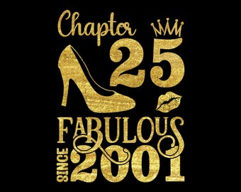 Chapter 25 Fabulous Since 2001, 25 Years Old Birthday SVG, Born in 2001 Svg, 25th Birthday and Fabulous, Birthday Svg, Png, Dxf, Eps File