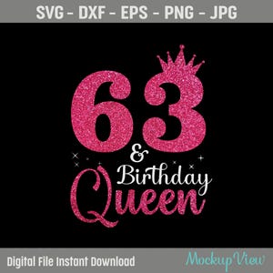 63rd Birthday Queen SVG - 63rd Birthday svg, 63 Years Old Birthday svg, Birthday Cutting SVG File, 63rd Birthday Silhouette Custom File