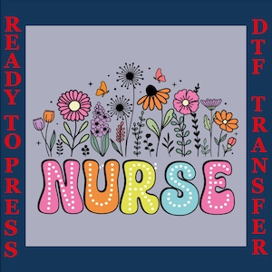 Wild Flowers Nurse Dtf Print, Nurse Dtf Ready To Press, Nurse Typography Design Dtf , Nurse Trendy Dtf, School Nurse Gift Dtf,Nurse Life Dtf