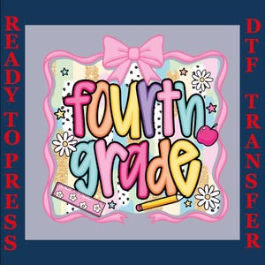 Back To School Dtf, Student Teacher School Dtf, First Day Of School Dtf, Fourth Grade Dtf, Coquette Teacher Dtf, Hello Fourth Grade Dtf