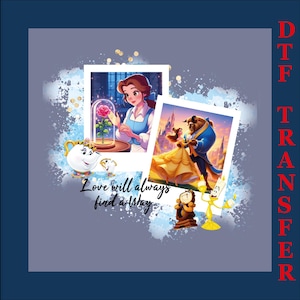 Die Schöne und das Biest Dtf, Disney-Prinzessinnen Dtf, Niedlichen Cartoon Dtf Transfer, Die Schöne und das Biest bereit zu drücken, die Liebe wird immer einen Weg finden