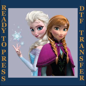 May include: Two cartoon princesses, Elsa and Anna from the film Frozen, are standing side-by-side. Elsa is on the left, wearing a light blue dress and a braid. Anna is on the right, wearing a purple and black dress with a braid.  Elsa is holding a snowflake in her hand.  The background is a light grey colour.  The text "READY TO PRESS" is on the left side of the image and the text "DTF TRANSFER" is on the right side of the image.