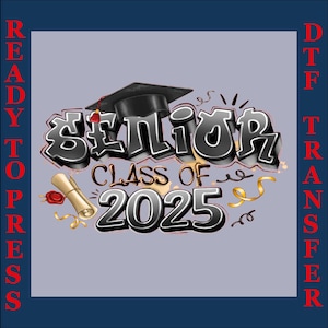 Senior 2025 Dtf, University Graduation Cap Dtf, Class Of 2025 Graduation Dtf, Graduation 2025 Dtf, High School Senior Shirt Design Dtf