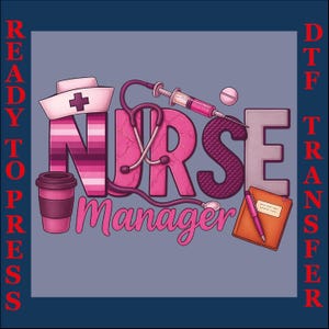Nurse Manager Gift Dtf, Hospital Clipart Nurse Dtf Print, Nurse Dtf Ready To Press, Nurse Valentine Design, Nurse Trendy Dtf, Nurse Life Dtf