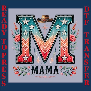 Mothers Day Mom Flower Dtf, Mothers Day Ready To Press, Floral Mama Dtf, Floral Mom Gift Dtf, Gift For Mom Dtf, Mama Cowboy Floral Dtf
