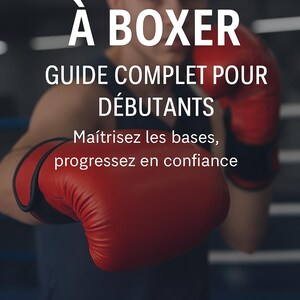 May include: A book cover with the title "APPRENDRE À BOXER" in white text. The image features a person wearing red boxing gloves. The text "GUIDE COMPLET POUR DÉBUTANTS" is also visible, along with "LA CÔTE VERTE".