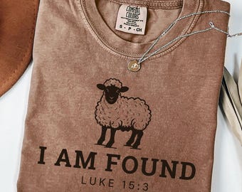 I Am Found Comfort Colors Shirt, Christian Tshirt, Bible Verse Tee, Jesus Shirt, Christian Gift for Women, Cute Sheep Tee, Faith Over Fear