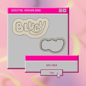 May include: A digital download graphic featuring a retro computer interface. The image includes a cookie cutter design with the word "BLUEY" and an STL file prompt. The background is a gradient of pink and yellow.