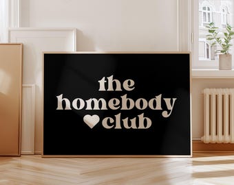 The Homebody Club Digital Druck, Digital Download, Wanddekoration, Geschenk für Freund, trendiges Wandposter