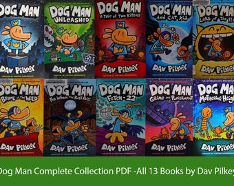 Dog Man Complete Collection PDF -All 13 Books by Dav Pilkey | Digital Download Pack | Action, Humor, and Adventure for Kids | Instant Access