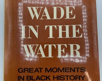 Wade in the Water Signed and inscribed Lerone Bennett Jr first edition HC 1979