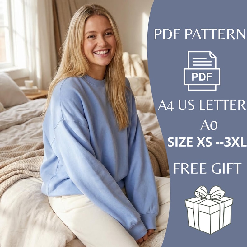 May include: A woman wearing a light blue sweatshirt and white pants. The image includes text that reads "PDF PATTERN", "A4 US LETTER", "SIZE XS --3XL", and "FREE GIFT".
