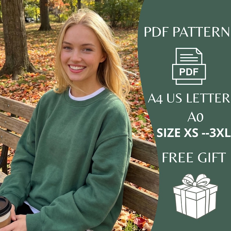 May include: A woman wearing a green sweatshirt with a white collar sits on a wooden bench in a park. The image includes text that says "PDF PATTERN", "A4 US LETTER", "SIZE XS --3XL", and "FREE GIFT".
