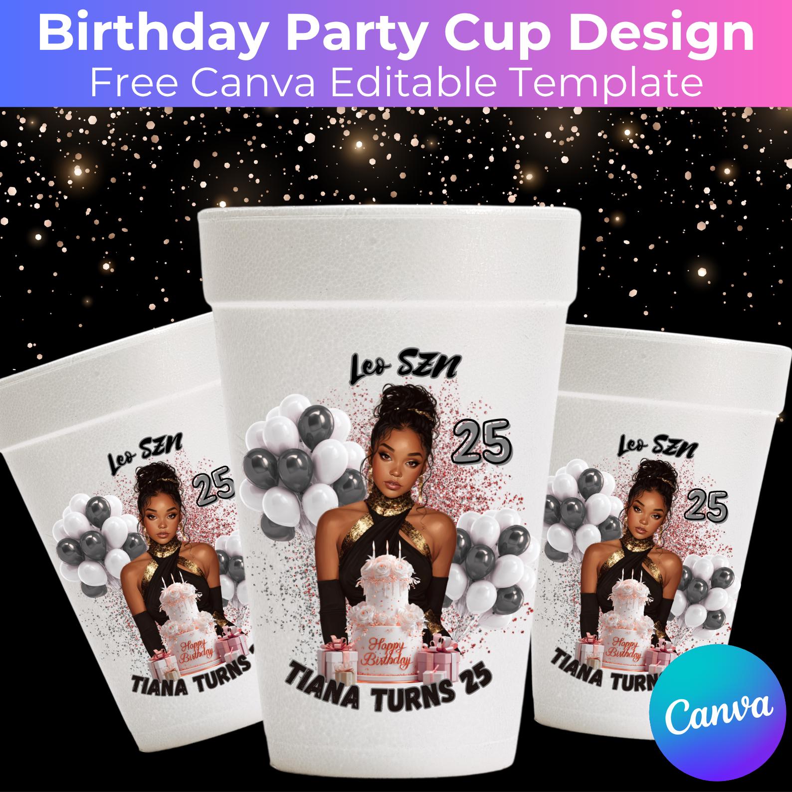 Birthday Editable Party Cup Template, Customizable Styrofoam Cup Canva Template, Custom Party Cups, Birthday Canva Template Digital Download