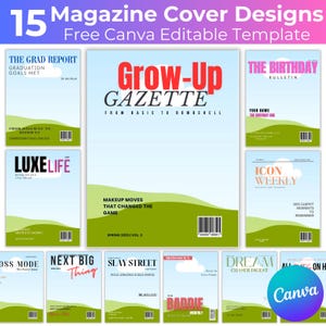 May include: A collection of 15 magazine cover designs with various titles, including "Grow-Up Gazette" and "The Birthday Bulletin." The covers feature a blue, green, and white color scheme, with text such as "Free Canva Editable Template."