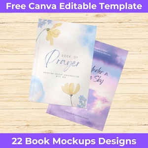May include: Two book mockups with floral and watercolor designs. The first book is titled "Book of Prayer" with a yellow flower illustration. The second book is titled "Under a Sky". The image also includes the text "Free Canva Editable Template" and "22 Book Mockups Designs".