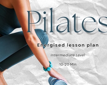 Pilates Intermediate Lesson Plan: Energizing Full Body Workout (PDF Download)