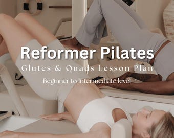 Reformer Pilates Glutes & Quads Lesson Plan, Intermediate Level, pdf download, digital lesson plan, pilates owner, 1 hour session