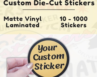 Custom Vinyl Stickers / Matte Vinyl Stickers / Die Cut Waterproof Stickers - Scratch Resistant, Custom Stickers, Personalized Stickers