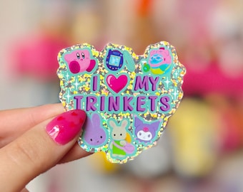 I Love My Trinkets Holographic Sticker - Crafted in Chaos - Fun - Trinkets - Nostalgia