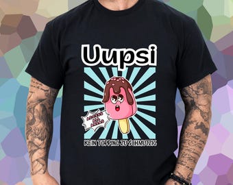 Uupsi Unisex Shirt Gift Birthday Chocolate Ice Cream T-shirt Dirty