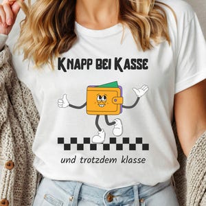 Knapp bei Kasse Unisex Shirt Geschenk Geburtstag Pleite T-Shirt Humorvolles T Shirt keine Kohle Geschenk Anti-Shopping Klasse typ Gift