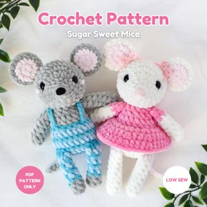 May include: Two crocheted mice, one gray and one white, are featured in this image. The gray mouse wears blue overalls, while the white mouse is dressed in a pink dress. The text "Crochet Pattern" and "Sugar Sweet Mice" are displayed at the top.