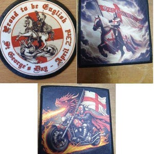 May include: Three patches with English themes. One circular patch reads "Proud to be English, St George's Day, April 23rd" with a knight slaying a dragon. Two square patches show knights and flags.