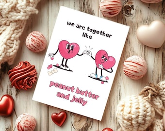 Nous sommes ensemble comme du beurre de cacahuète et de la gelée - Carte de Saint-Valentin amusante, jolie carte de voeux romantique, carte d'anniversaire de jeu de mots pour lui ou elle