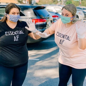 Essential Af, Essential Worker Funny AF Shirt, Quarantine Shirt, Graphic Tee, Trendy Shirt, Women&#39;s T-Shirt, AF Graphic Tee, Funny Gift