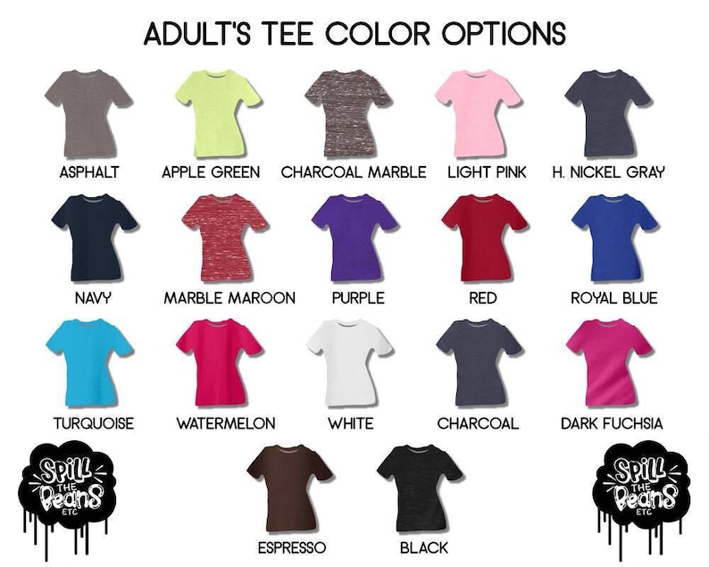 May include: A chart showing 16 different tee shirt colors. The colors are: Asphalt, Apple Green, Charcoal Marble, Light Pink, H. Nickel Gray, Navy, Marble Maroon, Purple, Red, Royal Blue, Turquoise, Watermelon, White, Charcoal, Dark Fuchsia, Espresso, and Black.