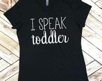 I Speak Toddler mom life Tula Mom LifeNanny #nannylife V-neck mom Babywearing ladies Tee Racer Back Tank Top Shirt Work Out Yoga
