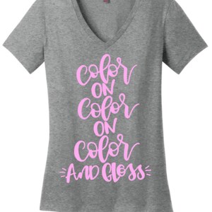 Color On Color On Gloss Lipstick Lipgloss Boss Babe Business Owner Makeup Artist Women&#39;s Trendy Stylish Graphic Tee Viral Trending Fashion