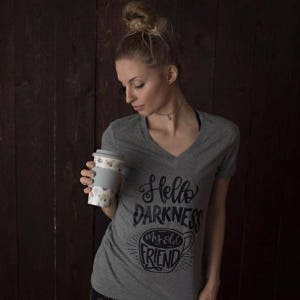 Hello Darkness My Old Friend Coffee Lover Shirt Women&#39;s Trendy Stylish Graphic Tee Viral Trending Fashion XS to Plus Size