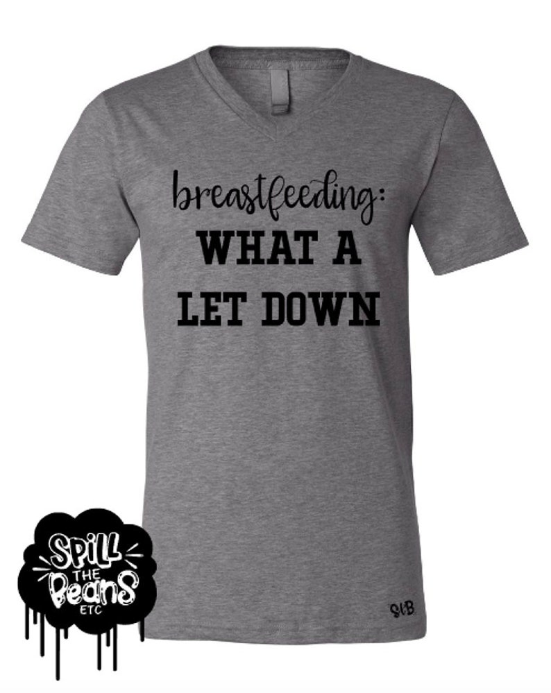 Breastfeeding What A Let Down Funny Breastfeeding Tee Etsy