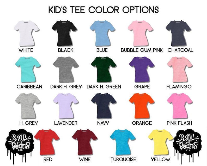 May include: A chart showing different color options for kid's t-shirts. The colors include white, black, blue, bubble gum pink, charcoal, caribbean, dark heather grey, dark heather green, grape, flamingo, heather grey, lavender, navy, orange, pink flash, red, wine, turquoise, and yellow.