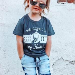 Welcome to My House Joe Biden 46th President Tee, Anti-Trump Shirt, Dump Trump, Activist, Kid&#39;s Shirt, Toddler Graphic Tee Kamala Harris