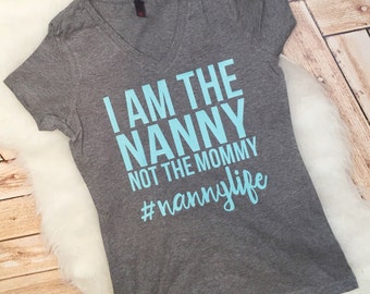 Nanny Au Pair Shirt I'm the Nanny not the Mommy Coffee Babywearing Playdates Tula Nanny #nannylife V-neck mom Babywearing ladies funny tee