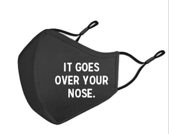 It Goes Over Your Nose Adjustable and Reversible Face Mask Science is Real, cover your mouth and nose