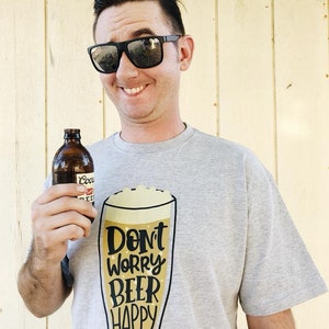 Don&#39;t Worry Beer Happy, Built In Pop Top, Beer Bottle Opener, Dad Tee, Husband Gift, Fathers Day Gift, Men&#39;s Tee, Funny Shirt, Graphic Tee